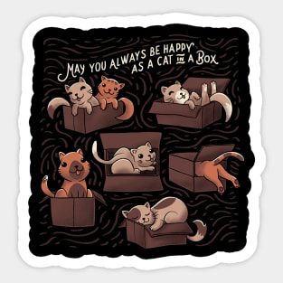 May You Always Be Happy cs a Cat in a Box Funny Cats Sticker